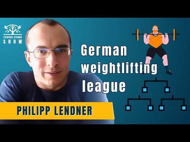 Bundesliga - German weightlifting league, with Philipp Lendner