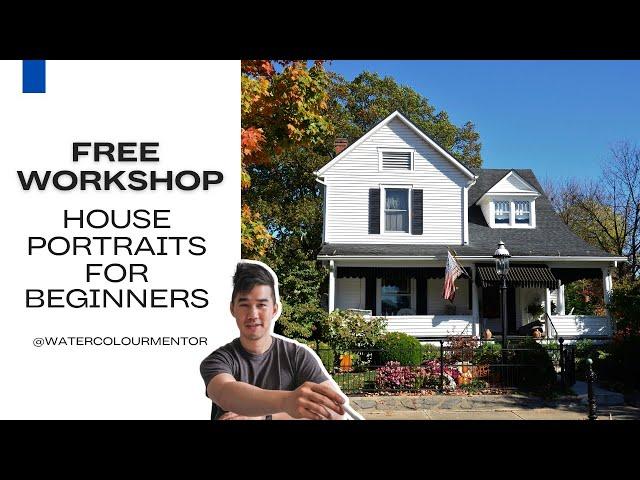 Free Watercolour For Beginners Workshop: House Portraits