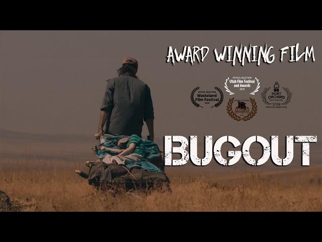 The Award Winning Bugout Post Apocalyptic Film