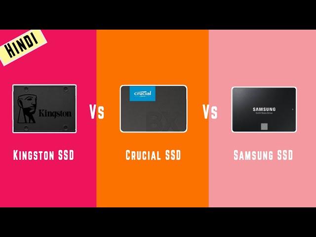 Kingston SSD Vs Crucial SSD Vs Samsung SSD | Tech Rest