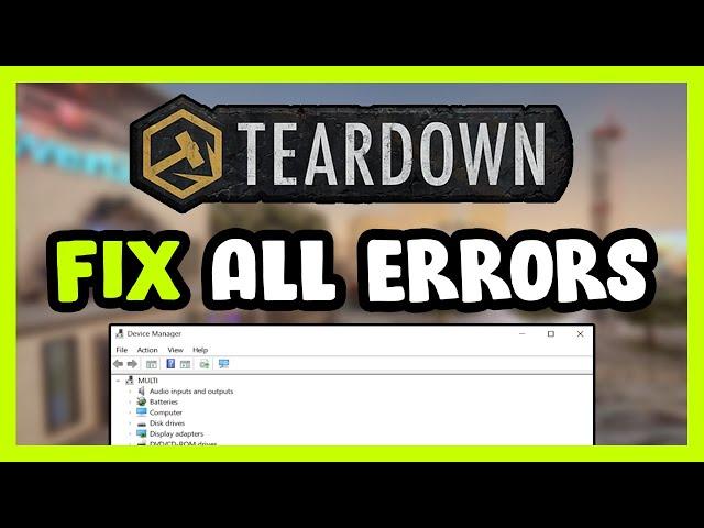 FIX Teardown Crashing, Freezing, Not Launching, Stuck & Black Screen