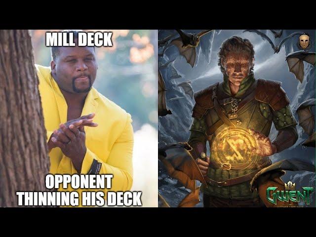 GWENT | Viewers Favorite Evil Deck? Milling In Disguise !