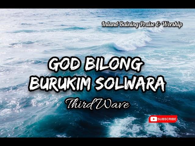 Third Wave - God Bilong Burukim Solwara (PNG Gospel Music)