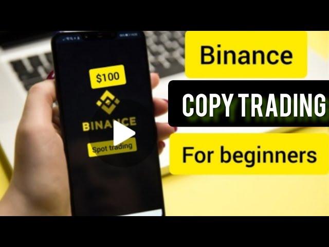 Binance Copy trading Tutorial For beginners, Make $100 daily