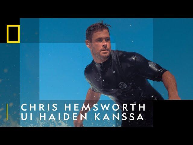 Chris Hemsworth ui haiden kanssa I National Geographic Suomi