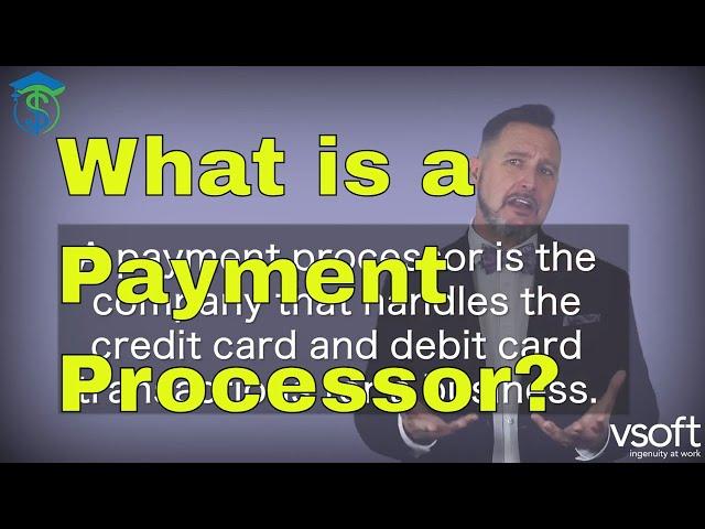 What is a Payment Processor?