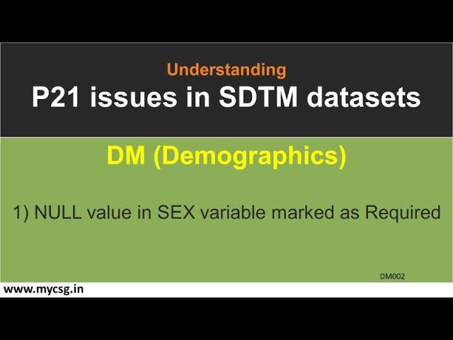 P21 Issues - SDTM - NULL value in SEX variable marked as Required - SDTM.DM - Pinnacle 21 issues