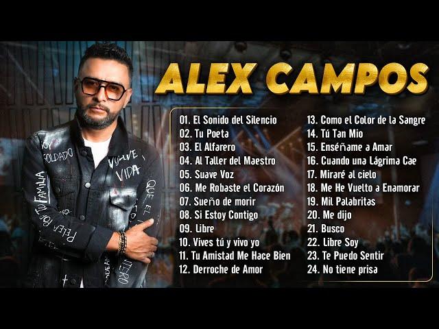 2 Horas de Lo Mejor de Alex Campos - Éxitos Inolvidables de la Música Cristiana  LETRA VIDEO