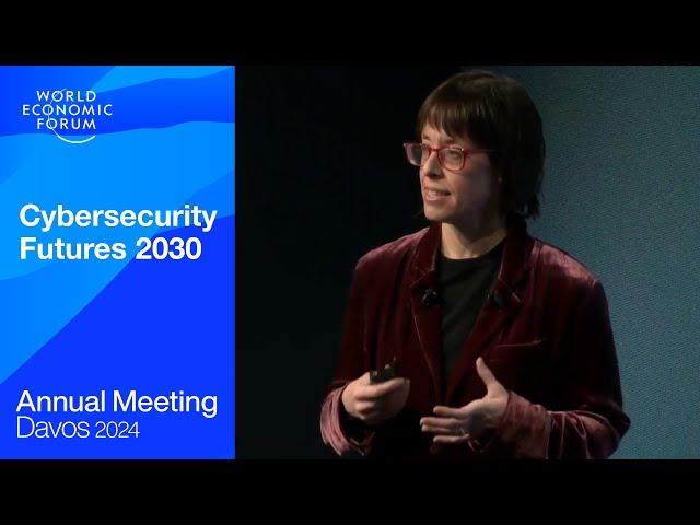 Cybersecurity Futures 2030 | Davos 2024 | World Economic Forum