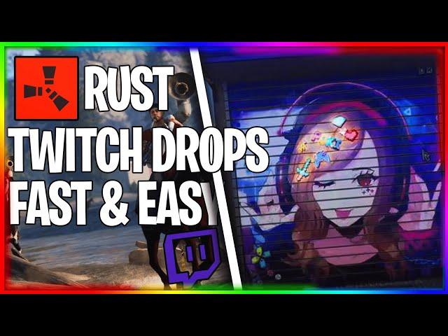 How To Get RUST TWITCH DROPS Fast and Easy...