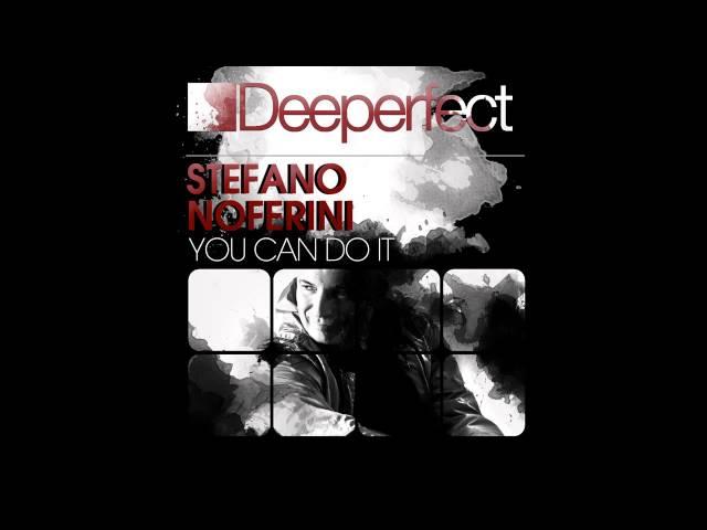 Stefano Noferini - You Can Do It (Original Mix) [Deeperfect]