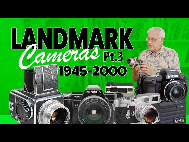 Groundbreaking cameras: Part 3