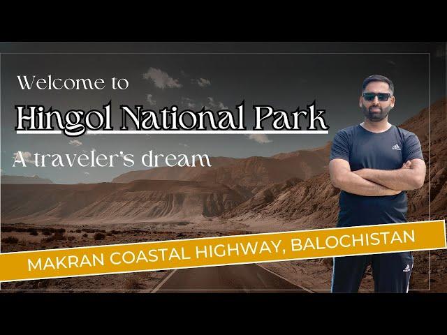 Hingol National Park | Makran Coastal Highway | Kund Malir | Ormara | Buzzi Top | Travel with Umar