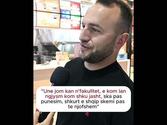 "Une jom kan n'fakulltet, e kom lan ngjysm kom shku jasht, ska pas punesim, shkurt e shqip..."