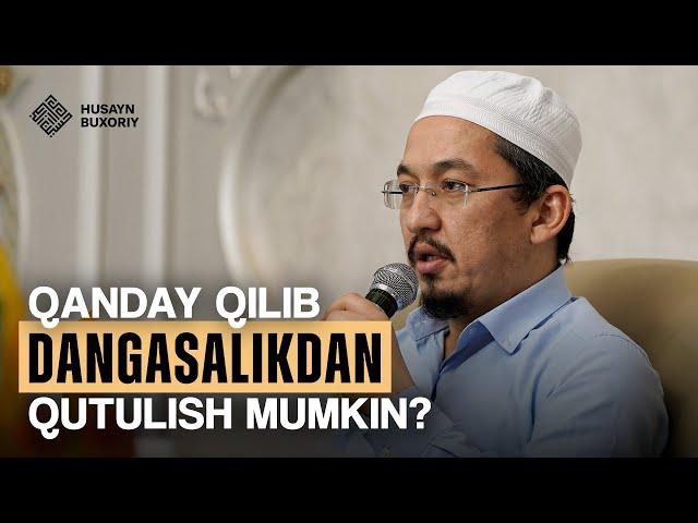 Qanday qilib dangasalikdan qutilish mumkin? | Husayn Buxoriy