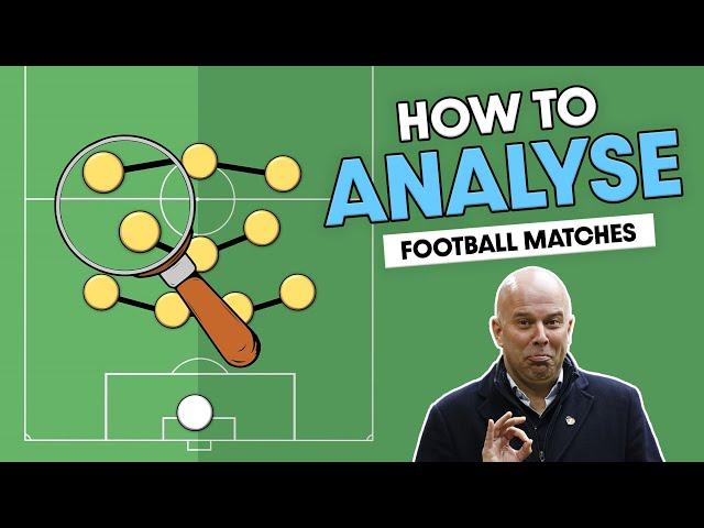 How to ANALYSE football matches | Football Tactics Explained