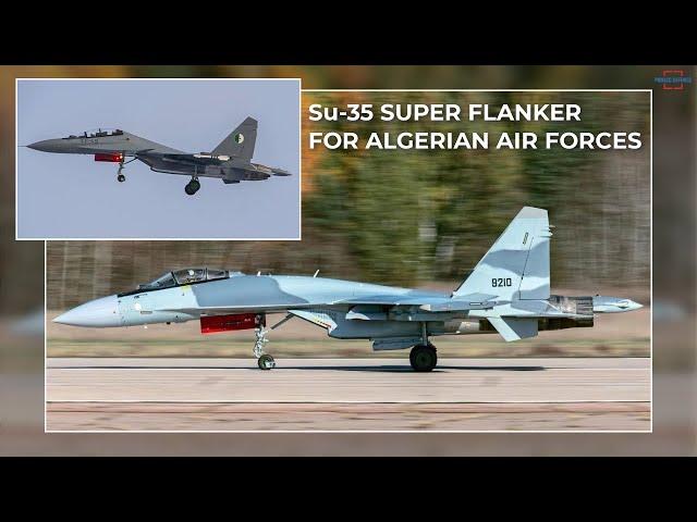 Algerian Air Force is Set to Begin Receiving Advanced Su-35 Super Flanker from Russia