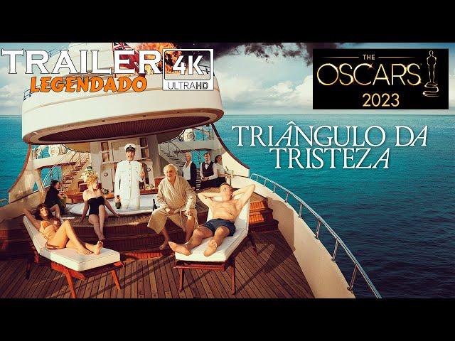 Triângulo da Tristeza (2023) | Trailer 4K Legendado