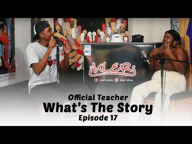 What's The Story Eswatini | Official Teacher | Episode 17