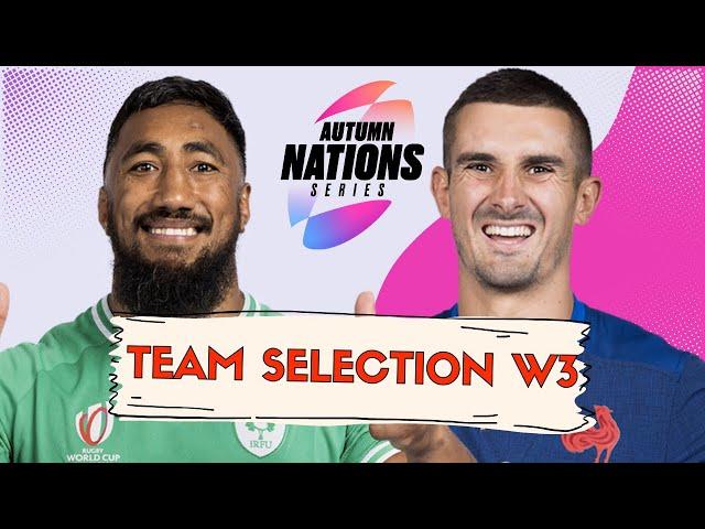 TEAM SELECTION WEEK 3 | AUTUMN NATIONS FANTASY RUGBY SERIES 2024