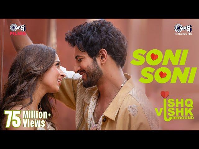 Soni Soni | Ishq Vishk Rebound | Rohit Saraf, Pashmina| @DarshanRavalDZ@jonitamusic, Rochak,Gurpreet