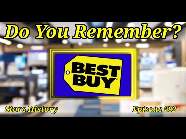 Do You Remember Best Buy? A Store History.