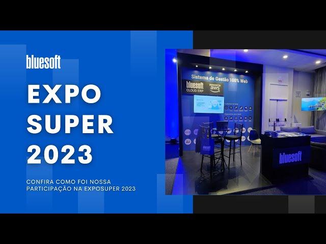 ExpoSuper 2023 | Participação Bluesoft