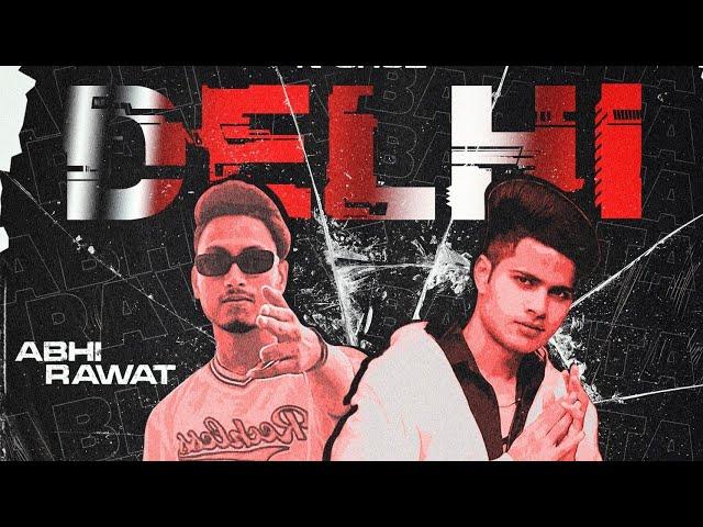 Delhi | Abhi Rawat | Bakhtawar | Latest Hindi Rap Song