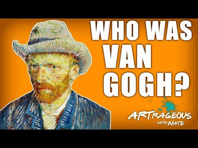 Who Was Vincent Van Gogh? | Artrageous with Nate