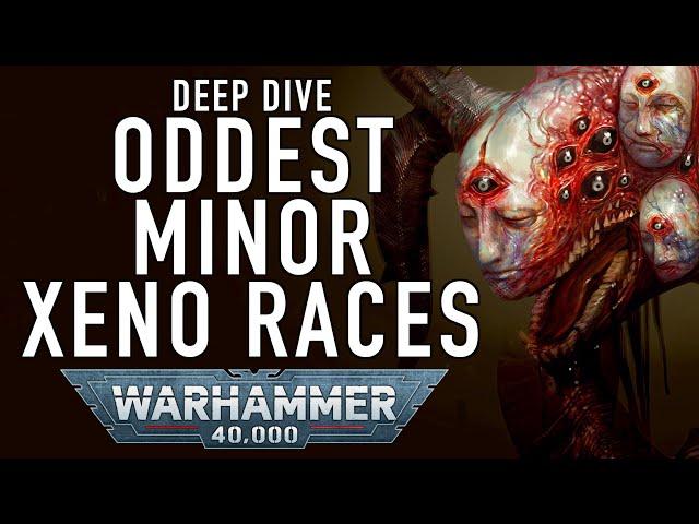 Creepy Minor Xenos in Warhammer 40K Deep Dive