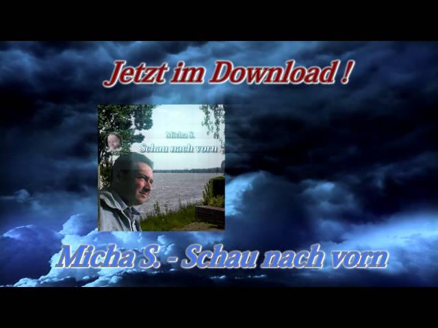 Micha S. - Schau nach vorn