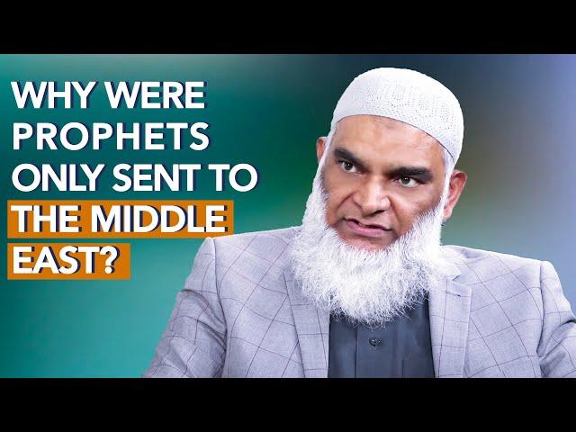 Why were Prophets only sent to the Middle East? | Dr. Shabir Ally