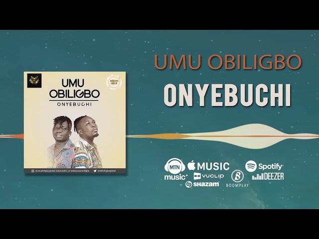 Umu Obiligbo - Onyebuchi [Official Audio]