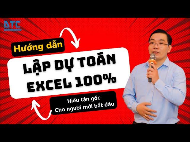 HD lập dự toán bằng Excel 100% hiểu tận gốc dành cho người mới bắt đầu| Thầy Mai Bá Nhẫn