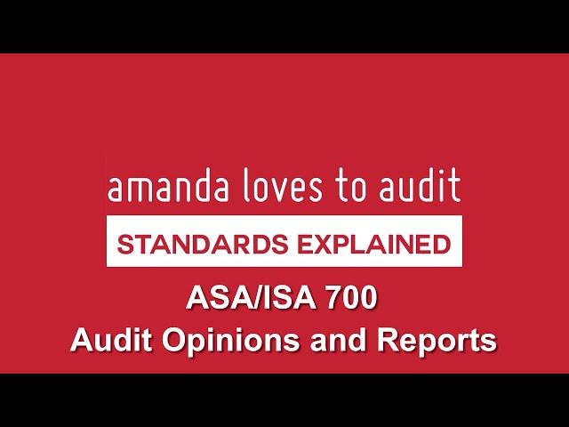 Audit opinions - wrapping up the audit with ISA/ASA700