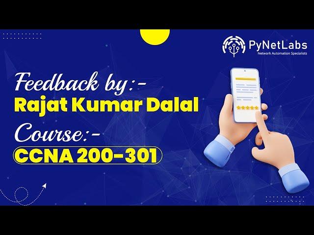 Online CCNA Training Feedback by Rajat | CCNA 200-301 Training - PyNet Labs