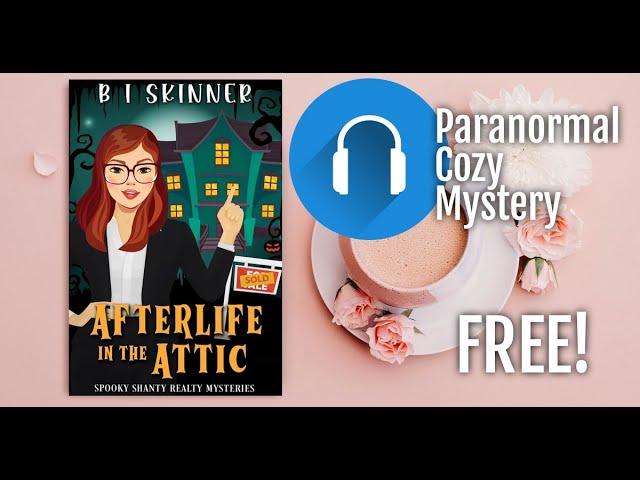 Afterlife in the Attic A Paranormal Cozy Mystery