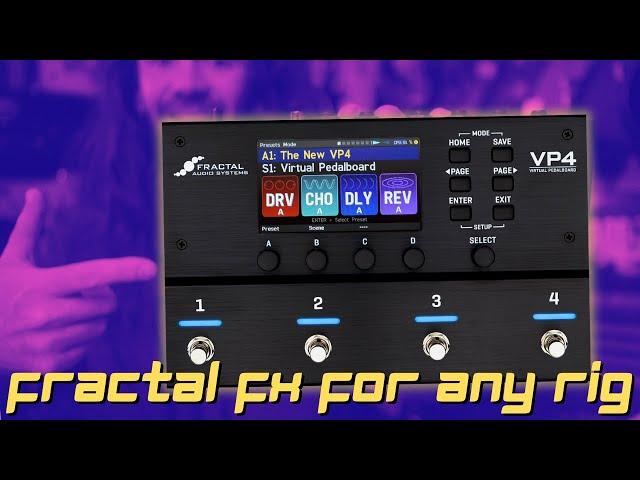 Fractal Audio VP4 | Fractal Quality Effects For ANY Rig