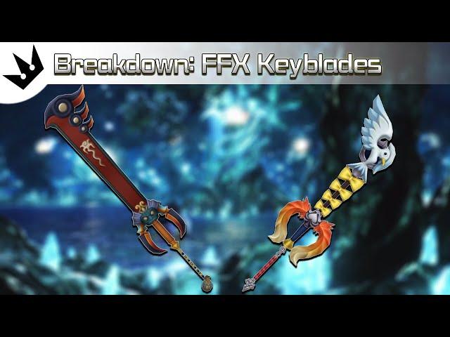 Breakdown: FFX Keyblades ~ Kingdom Hearts Analysis