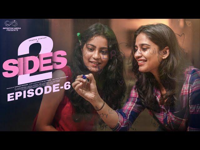 2 Sides || Episode - 6 || Varsha Dsouza || Aakanksha Honey || Infinitum Media