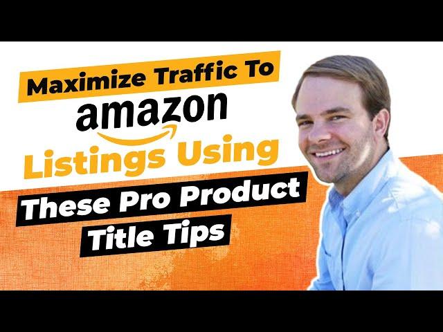 Amazon Selling Hack - 7 Ways To Write Product Titles That Sell [How To] #SunkenStone