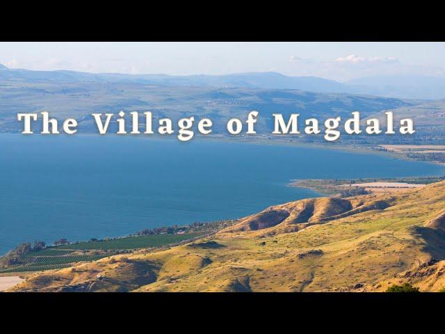 The Village of Magdala