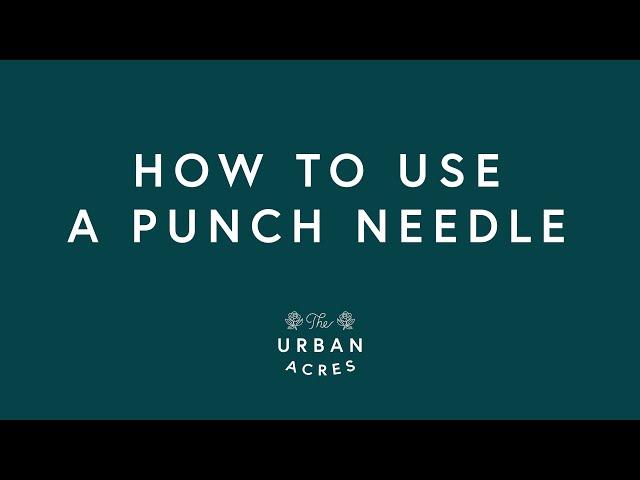 How To Use A Punch Needle