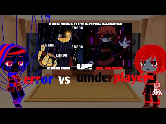 frisk au react to error vs underplayer