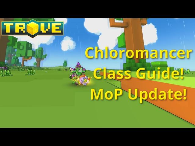 Chloromancer Class Guide! Trove Class Guide