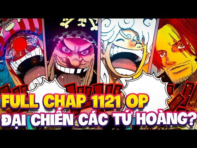 FULL CHAP 1121 OP | TRẬN ĐẠI CHIẾN GIỮA CÁC TỨ HOÀNG?!