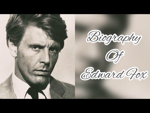 Who is Edward Fox?