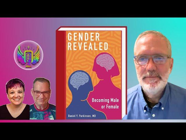 Gender Revealed: Becoming Male or Female, with Dr. Daniel Parkinson