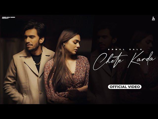 CHETE KARDA (Official Video) - Anmol Salh | Mahi Musik | Arunn Filmss | Latest Punjabi Songs 2025