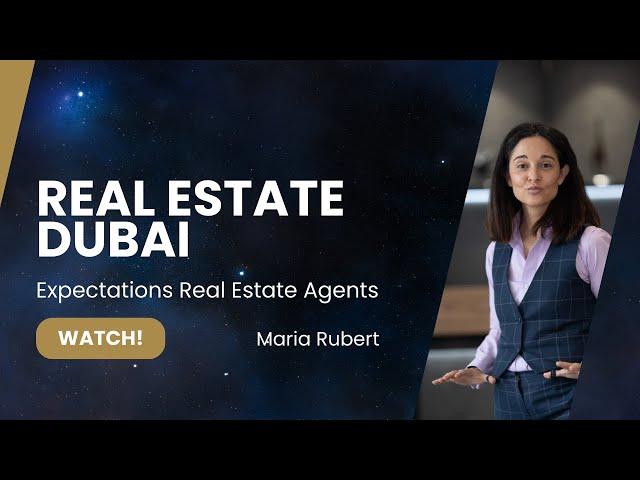 What can you expect from competent real estate agents in Dubai? 